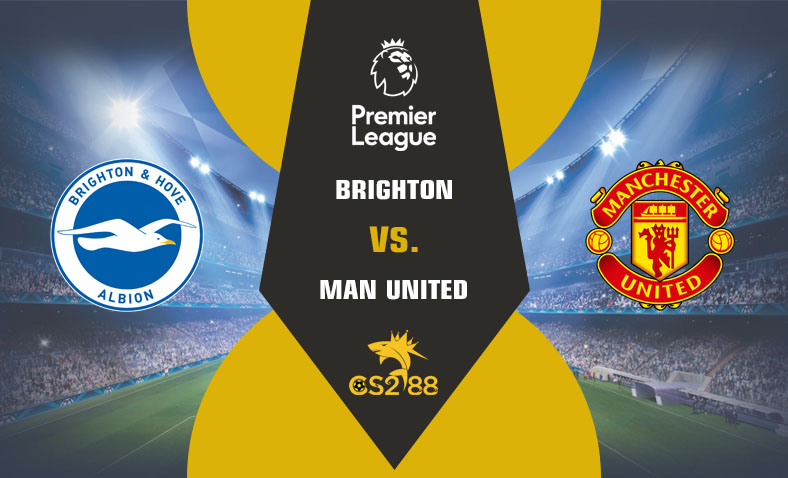 ព្យាករណ៍គូ Brighton vs Man United ថ្ងៃទី១៩ឧសភា​